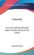 Cracovia: Carmi Di Gabriele Rossetti, Pepoli, Nardini, Ricciardi, Ecc (1847)