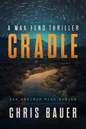 Cradle: A Max Fend Thriller