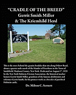 Cradle of the Breed: Gerrit Smith Miller & The Kriemhild Herd