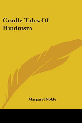 Cradle Tales Of Hinduism - Noble, Margaret