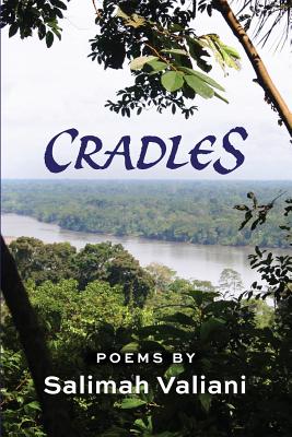 Cradles: New and Collected Poems - Valiani, Salimah