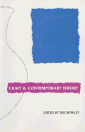 Craft and Contemporary Theory - Rowley, Sue (Editor)