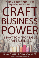 Craft Business Power: 15 Days To A Profitable Online Craft Business