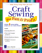 Craft Sewing for Fun & Profit - Silva, Susan, and Roehr, Mary A