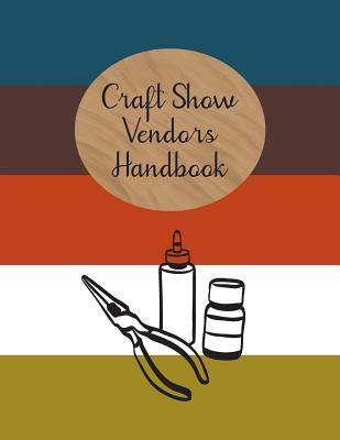 Craft Show Vendors Handbook: Journal To Track Travel Expenses, Inventory, Custom Orders - Rainbow Cloud Press