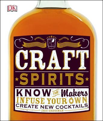 Craft Spirits - Grossman, Eric