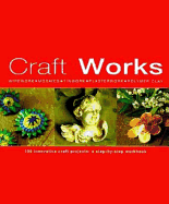 Craft Works - Lorenz Books, and Imrie, Tim, and Maguire, Mary, Dr.