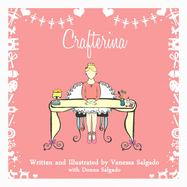 Crafterina (Blonde Version): My Very Own Crafterina: Blonde Version