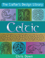 Crafters Design Library: Celtic - Down, Chris