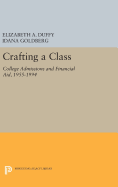 Crafting a Class: College Admissions and Financial Aid, 1955-1994