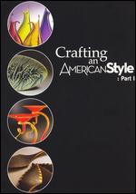 Crafting an American Style, Part 1