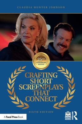 Crafting Short Screenplays That Connect - Hunter Johnson, Claudia