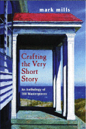 Crafting the Very Short Story: An Anthology of 100 Masterpieces