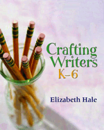 Crafting Writers, K-6