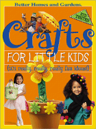 Crafts for Little Kids: 101 Really, Really, Really Fun Ideas!