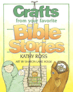 Crafts from Your Favorite Bible Stories