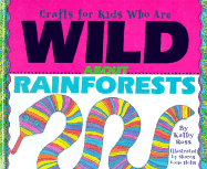 Crafts/Kids Wild a Rainforests - Ross, Kathy, and Kathy Ross