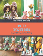 Crafty Crochet Book: Easy and Enjoyable Toy Making