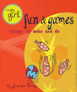 Crafty Girl: Fun and Games: Things to Make and Do