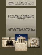 Crane V. Hahlo U.S. Supreme Court Transcript of Record with Supporting Pleadings