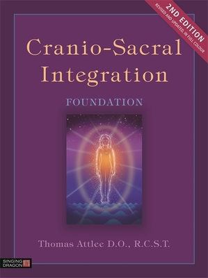 Cranio-Sacral Integration, Foundation, Second Edition - R C S T