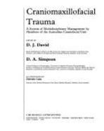 Craniomaxillofacial Trauma: A System of Multidisciplinary Mgt by Members of Australian Craniofacial Unit - David, Neil, Sr., and David, D J