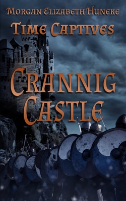 Crannig Castle - Huneke, Morgan Elizabeth
