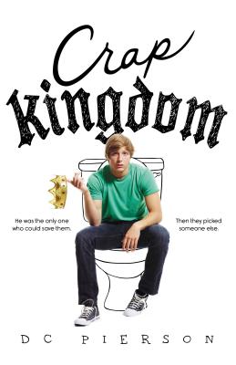 Crap Kingdom - Pierson, D C