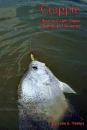 Crappie: How to Catch Them Spring and Summer