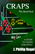 Craps: The Real Deal: A Guide to Craps Strategy