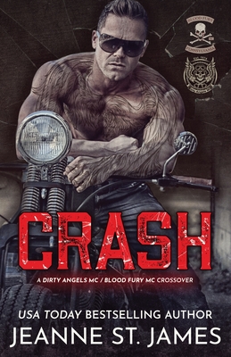 Crash: A Dirty Angel MC/Blood Fury MC Crossover - St James, Jeanne