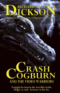 Crash Cogburn and the Video Warriors