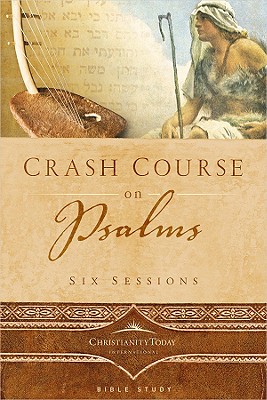 Crash Course on Psalms - Christianity Today International