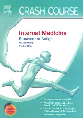 Crash Course (Us): Internal Medicine: With Student Consult Online Access - Baliga, Ragavendra R, MD, MBA