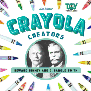 Crayola Creators: Edwin Binney and C. Harold Smith