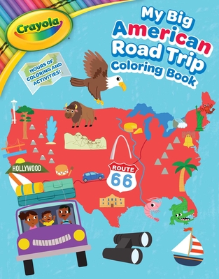 Crayola: My Big American Road Trip Coloring Book (a Crayola My Big Coloring Book for Kids) - Buzzpop