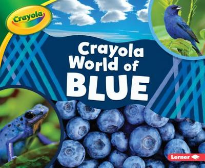 Crayola (R) World of Blue - Schuh, Mari C