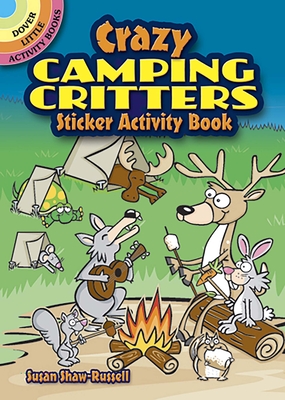 Crazy Camping Critters Sticker Activity Book - Shaw-Russell, Susan