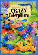 Crazy Caterpillars