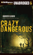 Crazy Dangerous