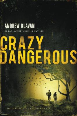 Crazy Dangerous - Klavan, Andrew