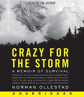 Crazy for the Storm: A Memoir of Survival - Ollestad, Norman (Read by)