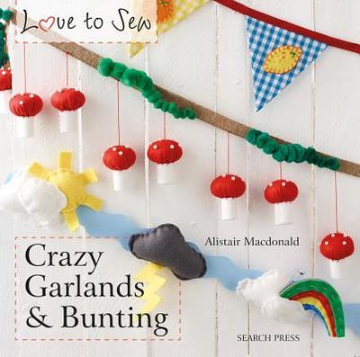 Crazy Garlands & Bunting - MacDonald, Alistair