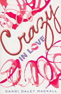 Crazy in Love - Mackall, Dandi Daley