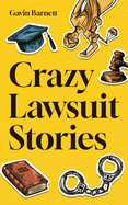 Crazy Lawsuit Stories