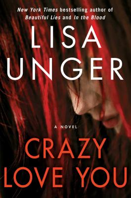 Crazy Love You - Unger, Lisa