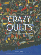 Crazy Quilts: History, Techniques, Embroidery Motifs