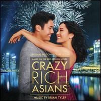 Crazy Rich Asians [Original Motion Picture Score] - Brian Tyler