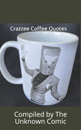 Crazzee Coffee Quotes