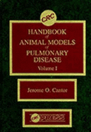 CRC Handbook of Animal Models of Pulmonary Disease: Volume I